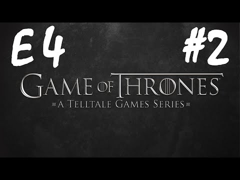 Game of Thrones E4 Part2