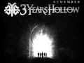 Three Years Hollow - Remember 