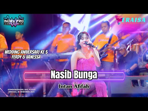 NASIB BUNGA - INTAN AFIFAH - OM. ERAISA HAPPY WEDDING ANNIVERSARY KE 5 FERDY & VANESSA Gondangmanis