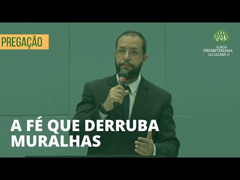 A Fé que Derruba Muralhas | Hebreus 11:30-31