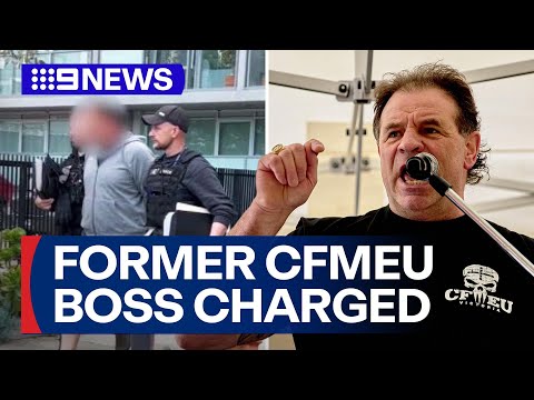 Former CFMEU boss John Setka charged over alleged harassment | 9 News Australia