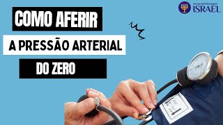 Aprenda a aferir a pressão arterial do zero