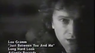 Lou Gramm Just Between You And Me Video