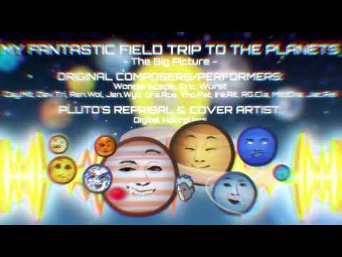 My Fantastic Field Trip to the Planets: Pluto's Reprisal Cover Compilation