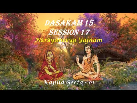 17_Kapila Geeta_01_Nārāyaņeeyam_Dasakam 15 by Thiruvaiyaru S R Krishnan