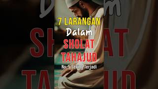 Download lagu 7 Larangan Dalam Sholat Tahajud mp3 Download lagu 7 Larangan Dalam Sholat Tahajud mp3