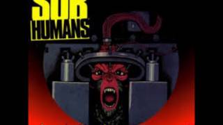 SUBHUMANS- Pissed Off with Good Reason: track 6 Slave to my Dick