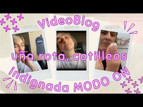 VIDEOBLOG. Uña rota, cotilleos y Modo INDIGNADA ON!! @marru_lior