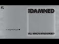 A Danger to Yourself by The Damned