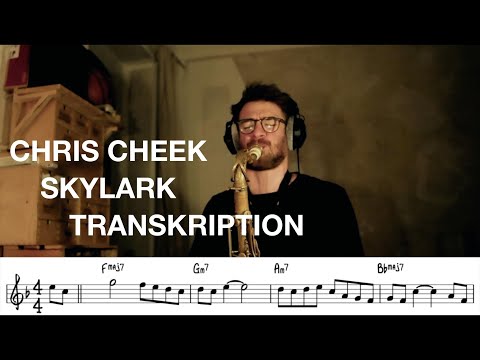 Chris Cheek // Skylark // Transkription // Lukas Diller