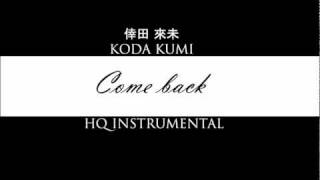 Koda Kumi(倖田 來未)/ Come Back ~HQ INSTRUMENTAL~