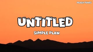 Simple Plan - Untitled (Lyrics) 🍑