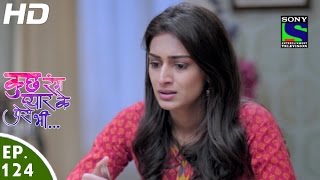 Kuch Rang Pyar Ke Aise Bhi - कुछ रंग प्यार के ऐसे भी - Episode 124 - 19th August, 2016