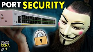 you NEED to learn Port Security…….RIGHT NOW!! // FREE CCNA // EP 14