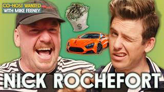 NICK ROCHEFORT Will Sell You ANYTHING | Co-Host Wanted with Mike Feeney