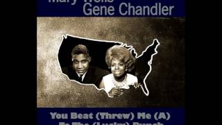 Mary Wells &amp; Gene Chandler - You Beat (Threw) Me (A) To The (Lucky) Punch (MottyMix)