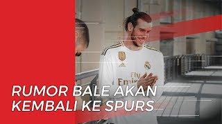 Dikabarkan Pulang ke Tottenham Hotspur, Agen Gareth Bale: Omong kosong