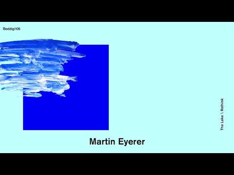 Martin Eyerer - The Lake (Original Mix) [Official Audio]