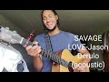 Savage Love (Acoustic cover) by Jeremiah Moore