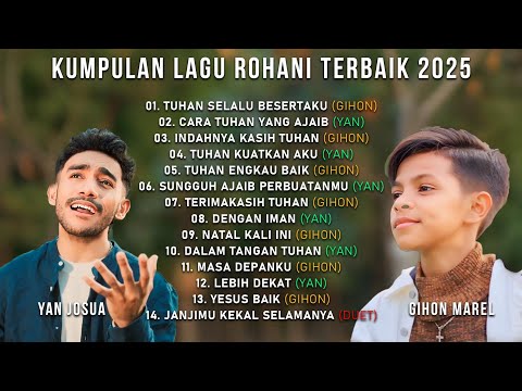 KUMPULAN LAGU ROHANI TERBAIK - GIHON MAREL & YAN JOSUA