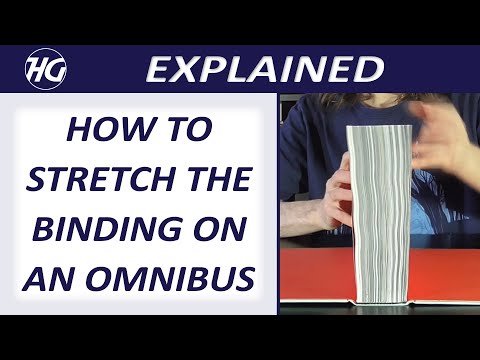 How to STRETCH BINDING / open OMNIBUS or HARDCOVER Explained.