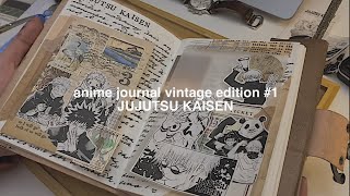anime journal vintage style edition #1 | Jujutsu Kaisen 🤞🏻 journal with me 呪術廻戦