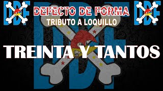 TREINTA Y TANTOS DDF TRIBUTO A LOQUILLO