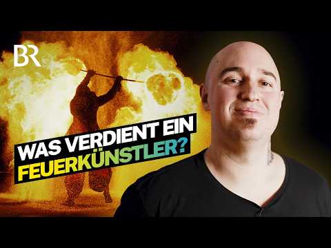 Geld machen mit Feuershows?! I Lohnt sich das? I BR