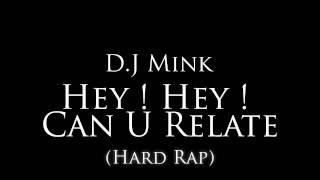 DJ Mink - "Hey! Hey! Can U Relate"