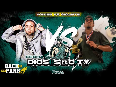 |FINAL| YOIKER🇲🇽 VS GIGANTE🇩🇴  || DIOSES DE LA CITY || BACK TO THE PARK VOL 4 || 2025