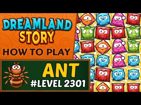 Dreamland Story - How to active Ant - Level 2301
