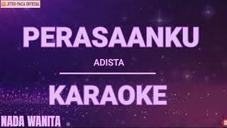 Download lagu Perasaanku - Adista ( Karaoke Nada Wanita ) mp3 Download lagu Perasaanku - Adista ( Karaoke Nada Wanita ) mp3