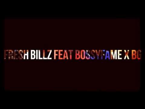 FRESHBILLZ FT BOSSYFAME X BG SUAVE X PBV X JUNIE  - OH MY GOD  (DO THE BG)** AUDIO**