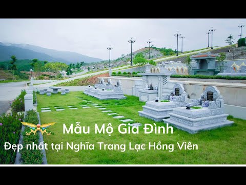 Tham quan Lạc Hồng Viên Hòa Bình mẫu mộ gia đình | PPKD Đình Đức 0932.95.88.33