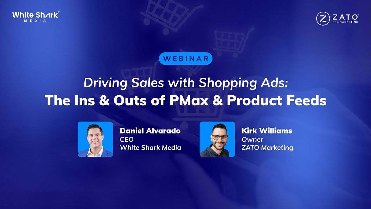 Driving Sales with Shopping Ads: The Ins & Outs of PMax & Product Feeds