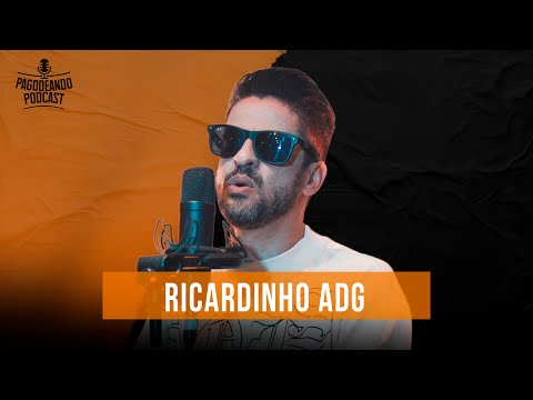 Ricardinho ADG  -  Pagodeando Podcast  -  Ep 110