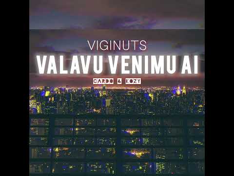 VALAVU VENIMU AI | VIGINUTS (Cardo & Kozy)