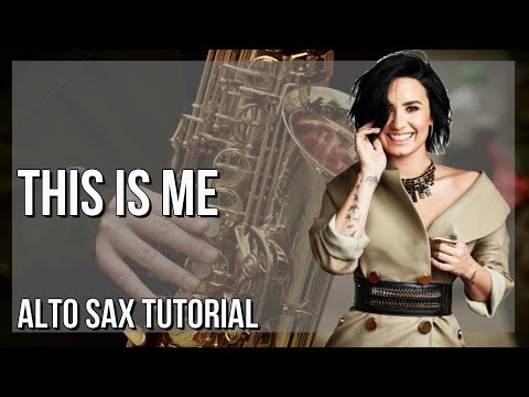 How to play This Is Me by Demi Lovato & Joe Jonas on Alto Sax (Tutorial)