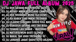 Download lagu DJ JAWA FULL ALBUM 2025 FULL BASS - DJ DUH SAYANG NGAPUNTENE SAESTU (SABAR) FULL ALBUM VIRAL TERBARU mp3