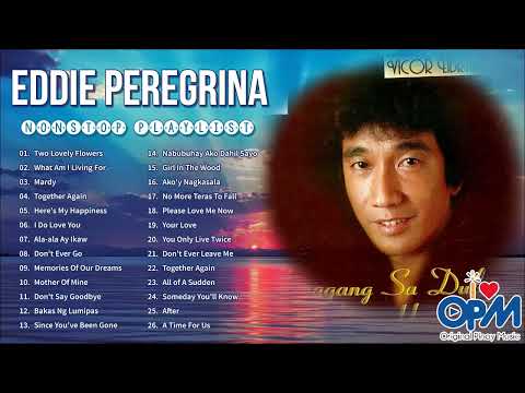 Two Lovely Flowers | Eddie Peregrina Non-stop Playlist 2022 || Best Pampatulog Nonstop OPM Love Song