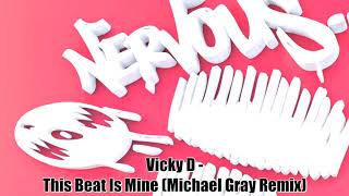 Vicky D - This Beat Is Mine (Michael Gray Remix) video
