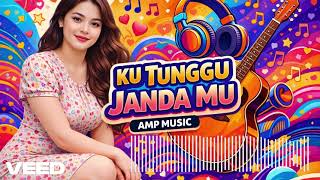 Download lagu KU TUNGGU JANDA MU..AMP mp3 Download lagu KU TUNGGU JANDA MU..AMP mp3