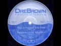 DreBrown -  Rejuvenated Rhythm (Mix 1)
