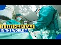 15 Best Hospitals In The World