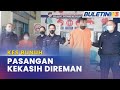 KES BUNUH Ibu Teman Lelaki Direman 7 Hari