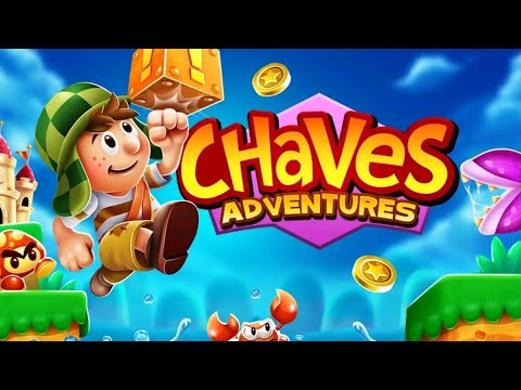 🍄Chaves Adventures Level 27🍄