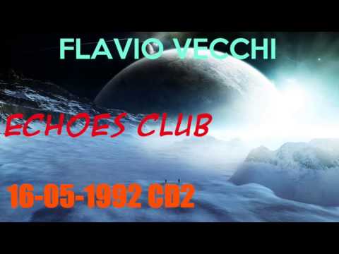 FLAVIO VECCHI @ Echoes Club Misano 16-05-1992 cd2