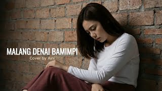 Download lagu Malang Denai Bamimpi - Cover by Aini mp3 Download lagu Malang Denai Bamimpi - Cover by Aini mp3