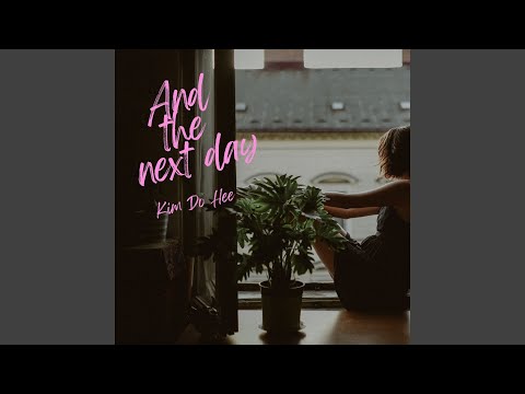 Video thumbnail for 그리고 다음날 (And the next day)