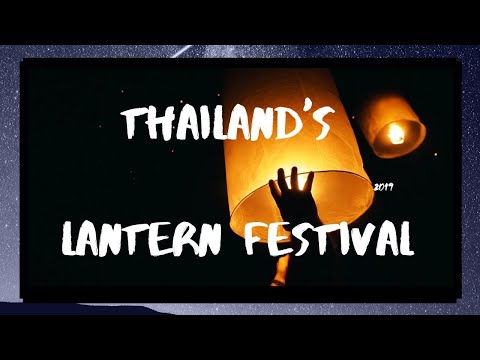 Thailand's Yi Peng Lantern Festival. | 2019